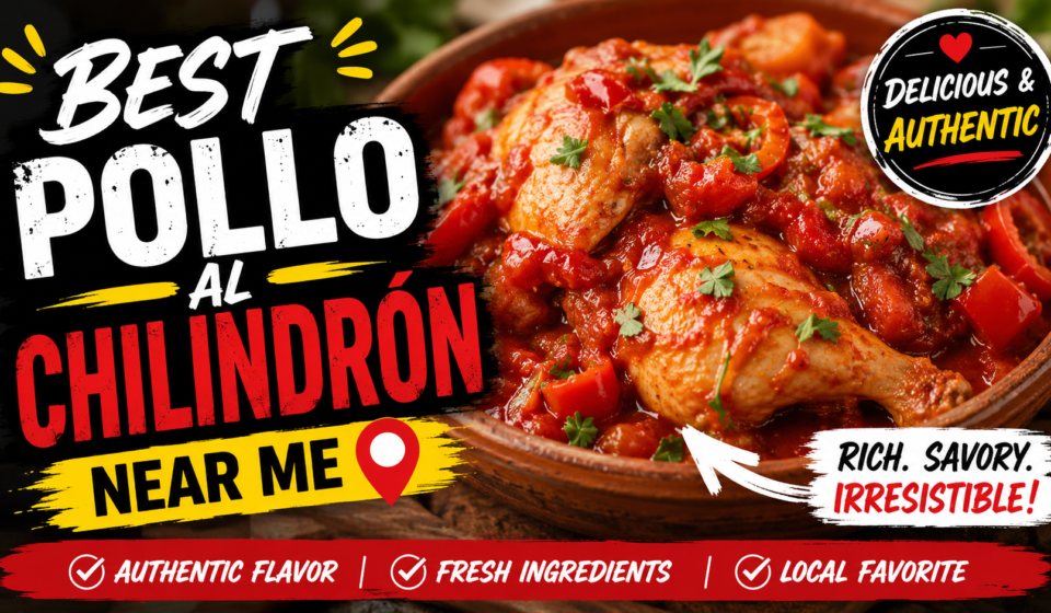 Best Pollo al Chilindrón Near Me